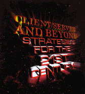 Client/Server and Beyond: Strategies for the 21st Century - Shimberg, David, and Barnes, Lisa-Ann Linger