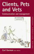 Clients, Pets, and Vets: Communication and Management