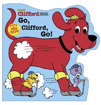 Clifford: Go, Clifford, Go (with Wheels) - Bridwell, Norman, and Mills, Liz, and Scholastic Books (Creator)