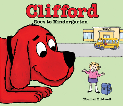 Clifford Goes to Kindergarten - 