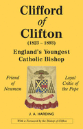 Clifford of Clifton (1823-1893): England's Youngest Catholic Bishop