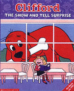 Clifford Storybook; The Show-and-tell Surprise - Margulies, Teddy