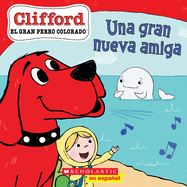Clifford: Una Gran Nueva Amiga (Big New Friend)