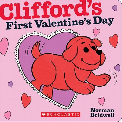 Clifford's First Valentine's Day - Bridwell, Norman