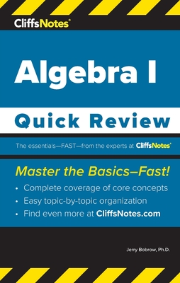 CliffsNotes Algebra I: Quick Review - Bobrow, Jerry, and Kohn, Ed