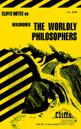 Cliffsnotes on Heilbroner's the Worldly Philosophers - Czermak, Herberth, and Snodgrass, Mary Ellen, M.A.