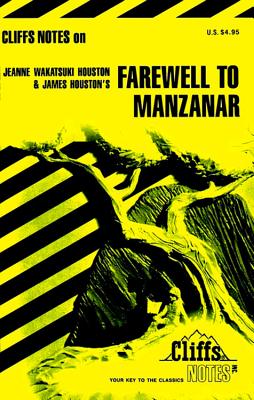 Cliffsnotes on Houston's Farewell to Manzanar - Robinson, Mei Li