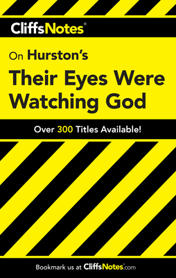 Cliffsnotes on Hurston's Their Eyes Were Watching God - Ash, Megan E