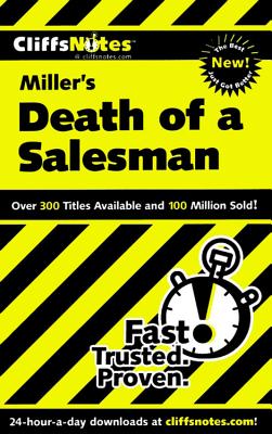 Cliffsnotes on Miller's Death of a Salesman - Scheidt, Jennifer L