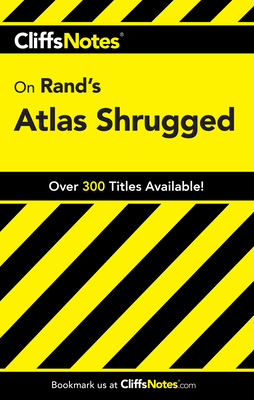 CliffsNotes on Rand's Atlas Shrugged - Bernstein, Andrew
