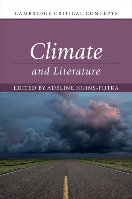 Climate and Literature - Johns-Putra, Adeline (Editor)