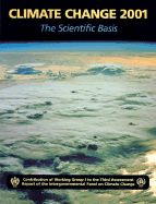 Climate Change 2001: The Scientific Basis: Contribution of Working Group I to the Third Assessment Report of the Intergovernmental Panel on Climate Change