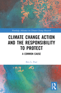 Climate Change Action and the Responsibility to Protect: A Common Cause