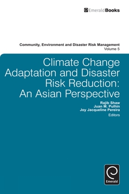 Climate Change Adaptation and Disaster Risk Reduction - Pulhin, Juan (Editor), and Pereira, Joy (Editor), and Shaw, Rajib (Editor)