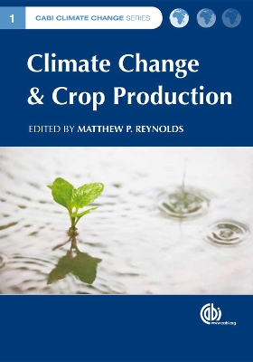 Climate Change and Crop Production - Reynolds, Matthew P (Editor)