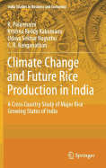 Climate Change and Future Rice Production in India: A Cross Country Study of Major Rice Growing States of India