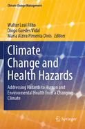 Climate Change and Health Hazards: Addressing Hazards to Human and Environmental Health from a Changing Climate