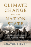 Climate Change and the Nation State: The Case for Nationalism in a Warming World