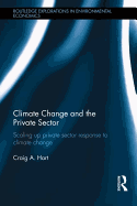 Climate Change and the Private Sector: Scaling Up Private Sector Response to Climate Change