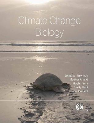 Climate Change Biology - Newman, Jonathan, and Anand, Madhur, and Henry, Hugh