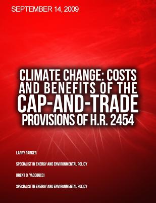 Climate Change: Costs and Benefits of the Cap-and-Trade Provisions of H.R. 2454 - Congressional Research Service