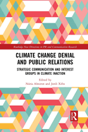 Climate Change Denial and Public Relations: Strategic communication and interest groups in climate inaction