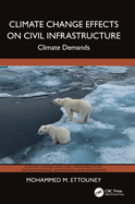 Climate Change Effects on Civil Infrastructure: Climate Demands