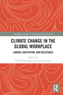 Climate Change in the Global Workplace: Labour, Adaptation and Resistance