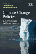 Climate Change Policies: Global Challenges and Future Prospects