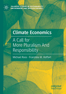 Climate Economics: A Call for More Pluralism And Responsibility