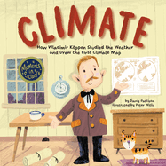 Climate: How Wladimir Koppen Studied Weather and Drew the First Climate Map