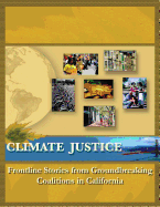 Climate Justice: Frontline Stories from Groundbreaking Coalitions in California