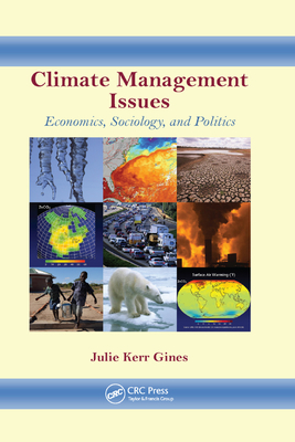 Climate Management Issues: Economics, Sociology, and Politics - Gines, Julie K.