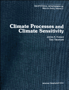 Climate Processes and Climate Sensitivity - Takahashi, Taro, and Hansen, James E.