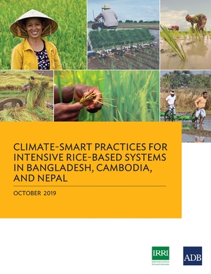 Climate-Smart Practices for Intensive Rice-Based Systems in Bangladesh, Cambodia, and Nepal - Asian Development Bank
