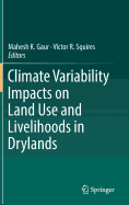 Climate Variability Impacts on Land Use and Livelihoods in Drylands