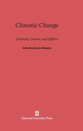 Climatic Change: Evidence, Causes, and Effects