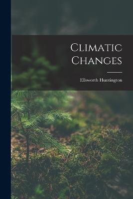 Climatic Changes - Huntington, Ellsworth