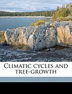 Climatic Cycles and Tree-Growth; Volume 2