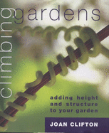 Climbing Garden: Adding Height and Structure to Your Garden