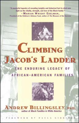 Climbing Jacob's Ladder: The Enduring Legacies of African-American Families - Billingsley, Andrew