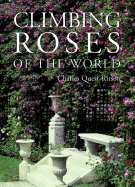 Climbing Roses of the World - Quest-Ritson, Charles (Photographer)
