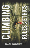 Climbing Rules & Ethics: An Essential Guide for Climbers