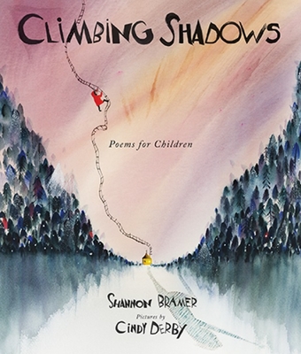 Climbing Shadows: Poems for Children - Bramer, Shannon