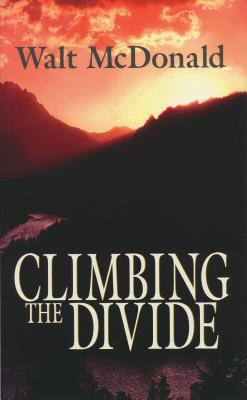 Climbing the Divide - McDonald, Walt