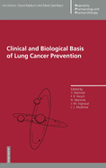 Clinical and Biological Basis of Lung Cancer Prevention