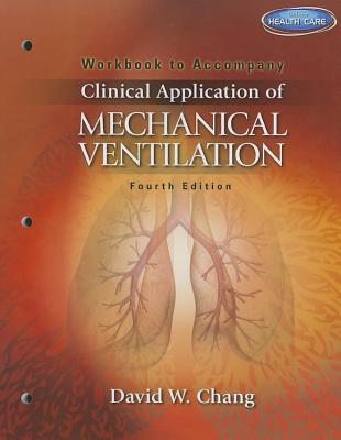 Clinical Application of Mechanical Ventilation - Chang, David W