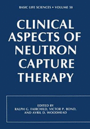 Clinical Aspects of Neutron Capture Therapy - Fairchild, R (Editor)