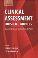 Clinical Assessment for Social Workers: Quantitative and Qualitative Methods