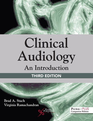 Clinical Audiology: An Introduction - Stach, Brad A., and Ramachandran, Virginia